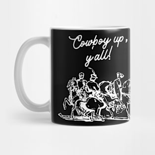 Cowboy up, y'all! Mug